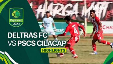 Deltras FC vs PSCS Cilacap - Highlights | Liga 2 2023/24