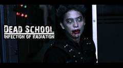 ISFF2019 Dead School, Infection of Radiation TRAILER JAKARTA