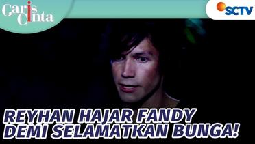 Demi Selamatkan Bunga, Reyhan Rela Hajar Fandy! | Garis Cinta - Episode 51