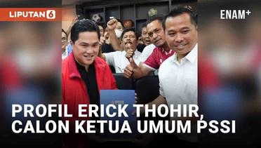 Profil Erick Thohir Calon Ketua Umum PSSI, Didukung Raffi Ahmad hingga Atta Halilintar