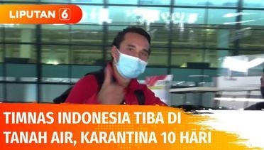 Timnas Garuda Tiba di Indonesia Usai Berlaga di Piala AFF 2020, Jalani 10 Hari Karantina | Liputan 6