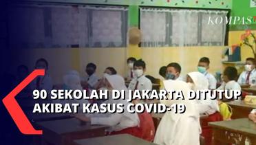 90 Sekolah di Jakarta Ditutup Sementara, Pemprov DKI: PTM 100% Tetap Dilaksanakan!