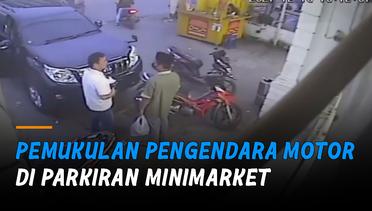 CCTV Pemukulan Terhadap Pengendara Motor di Parkiran Minimarket
