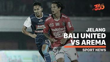 5 Fakta Jelang Bali United vs Arema