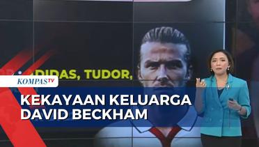 Mengupas Kekayaan Keluarga David Beckham