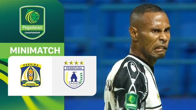 Persiba Balikpapan vs Persipura Jayapura - Mini Match | Pegadaian Championship 2025/26