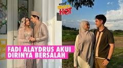 Hubungannya Dengan Naura Ayu Kandas, Fadi Alaydrus Akui Dirinya Bersalah Jangan Serang Dia