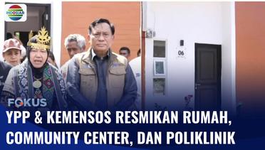 YPP SCTV-Indosiar Bersama Kemensos Resmikan Rumah Hunian , Community Center dan Poliklinik di NTT | Fokus