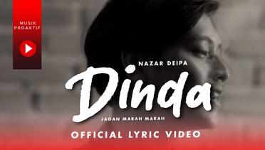 Nazar Deipa - Dinda (Jangan Marah Marah) (Official Lyric Video)