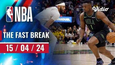 The Fast Break | Cuplikan Pertandingan 15 April 2024 | NBA Regular Season 2023/24