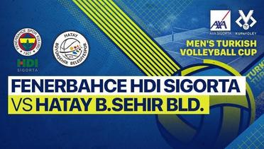 Full Match | Fenerbahce HDI Sigorta vs Hatay B.Sehir Bld. | Men's Turkish Volleyball Cup 2022/23