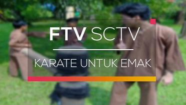 FTV SCTV - Karate Untuk Emak