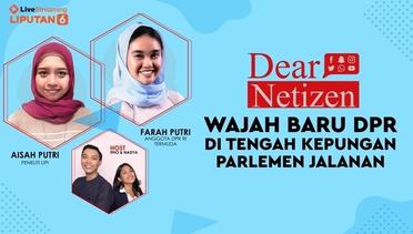 Dear Netizen: Wajah Baru DPR di Tengah Kepungan Parlemen Jalanan
