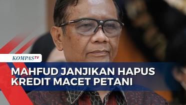 Janji Mahfud Jika Terpilih Jadi Wakil Presiden: Hapus Kredit Macet Petani Rp 688 M