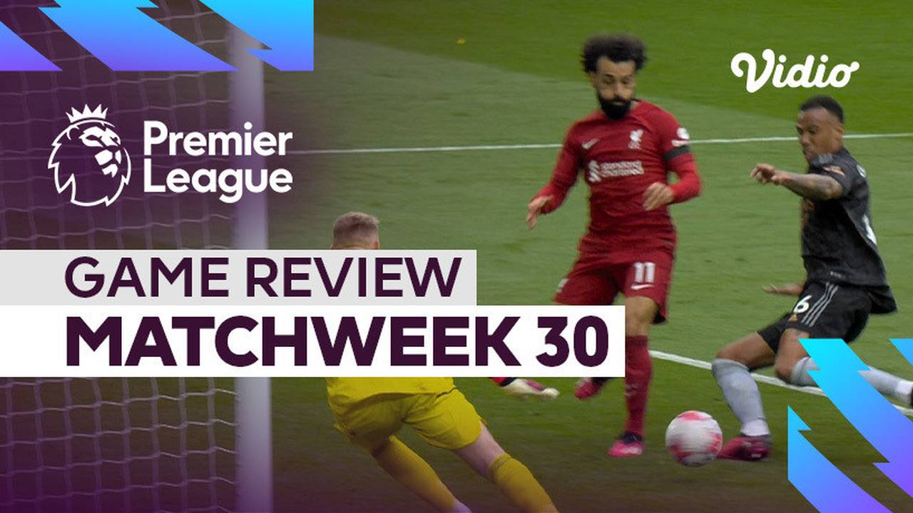 Game Review, Matchweek 30 | Premier League 2022-23