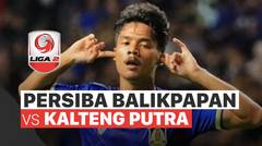 Mini Match - Persiba Balikpapan 3 vs 2 Kalteng Putra | Liga 2 2020