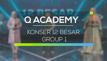 Q Academy - Konser 12 Besar Group 1