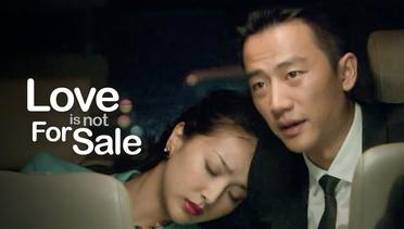 Love Is Not For Sale - Episode 30 -  Sisi Merebut Zheng Mo [Indonesian Sub]