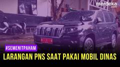 Larangan PNS Saat Pakai Mobil Dinas