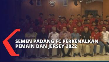 Arungi Liga 2 2022, Semen Padang FC Perkenalkan 28 Pemain dan Jersey