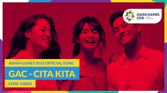 CITA KITA - GAC - Official Song Asian Games 2018