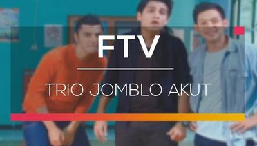 FTV SCTV - Trio Jomblo Akut