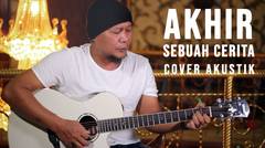 Akhir Sebuah Cerita - Cover Akustik Eko Sukarno