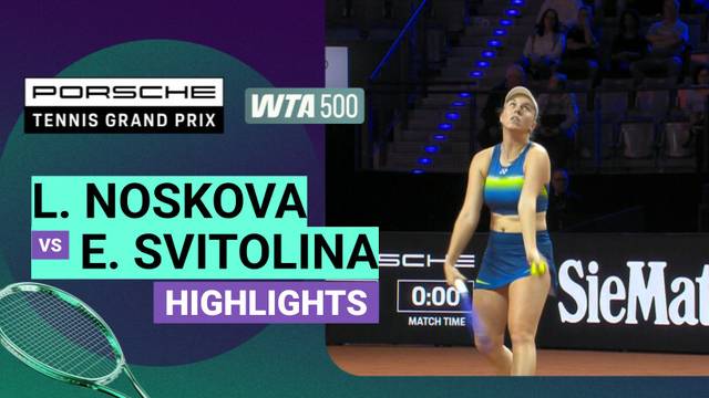 Linda Noskova vs Elina Svitolina - Highlight | WTA 500: Porsche Tennis Grand Prix 2026