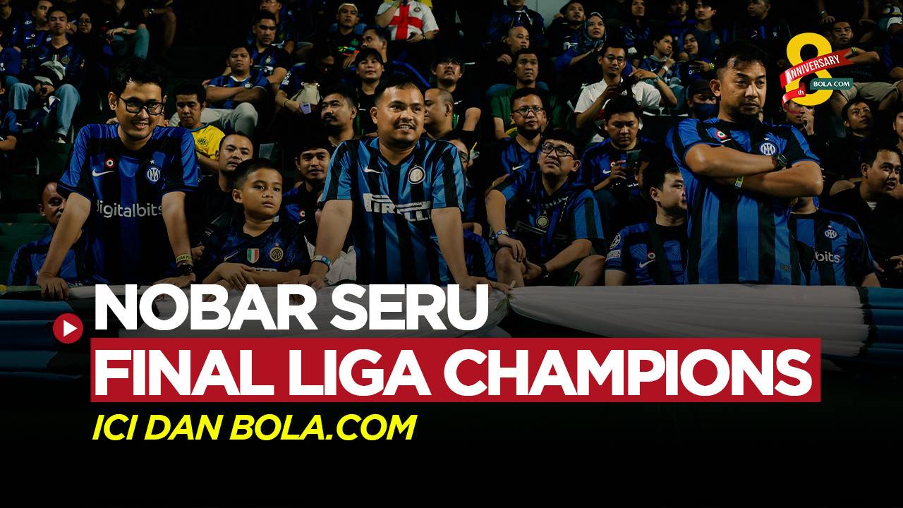 Serunya Nobar Final Liga Champions Bersama Inter Club Indonesia BOLA