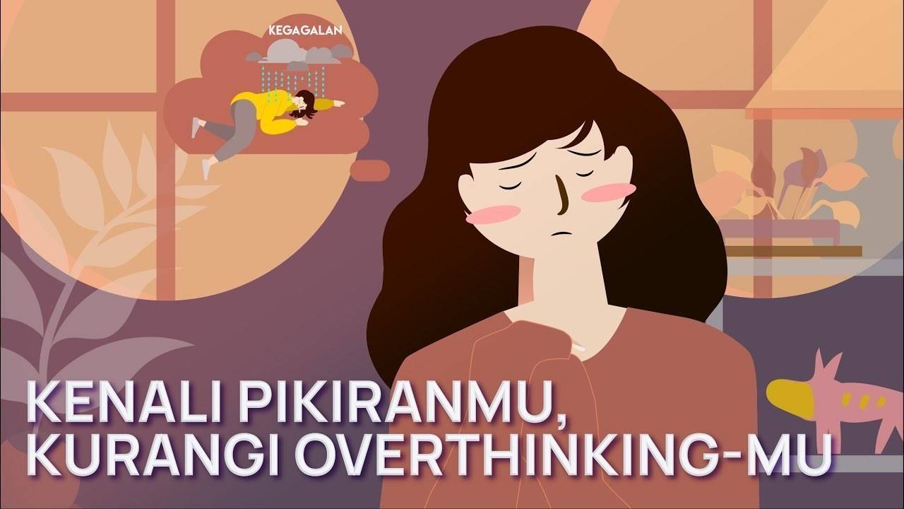 Cara Mengurangi Overthinking dan Pikiran Negatif (Mengenal Tiga Pola  Pikiran Negatif)