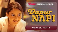 Dapur Napi - Vidio Original Series | Geprek Party