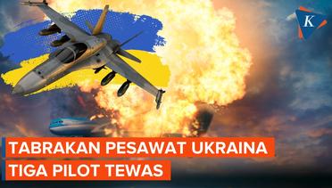 Tabrakan Maut 2 Pesawat Militer Ukraina, 3 Pilot Tewas