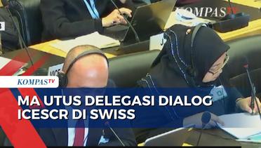 MA Utus 2 Hakim Perwakilan Ikut Serta Dalam Dialog ICESCR di Swiss - MA NEWS