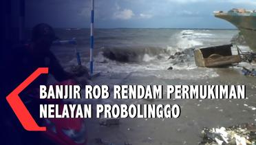 Banjir Rob Rendam Permukiman Nelayan Probolinggo