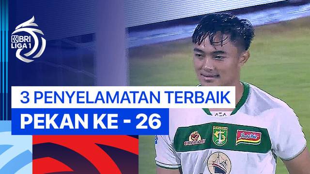 3 Penyelamatan Terbaik Pekan ke-26 | BRI Liga 1 2024/25