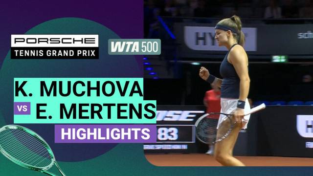 Karolina Muchova vs Elise Mertens - Highlight | WTA 500: Porsche Tennis Grand Prix 2026