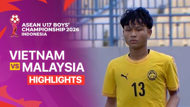 Vietnam vs Malaysia - Highlight | ASEAN U17 Boys' Championship 2026