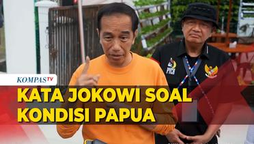 Presiden Jokowi Buka Suara soal Kondisi Papua Saat Ini