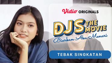DJS The Movie - Vidio Originals|  Tebak Singkatan