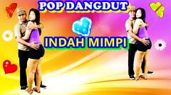 LAGU-mimpi-mimpi indah- pop dangdut. (official video)