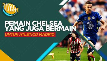 5 Pemain Chelsea yang Juga Pernah Berseragam Atletico Madrid, Cesar Azpilicueta Terbaru!