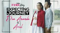 Famestory, Expecting Journey Dea Ananda dan Ariel