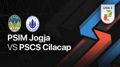 Full Match - PSIM JOGJA vs PSCS Cilacap | Liga 2 2022/23