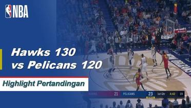 NBA I Cuplikan Pertandingan : Hawks 130 vs Pelicans 120