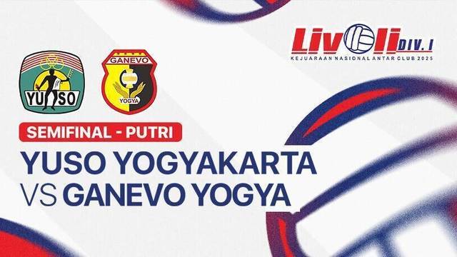 Semifinal Putri: Yuso Yogyakarta vs Ganevo Yogya - Full Match | Livoli Divisi 1 2025