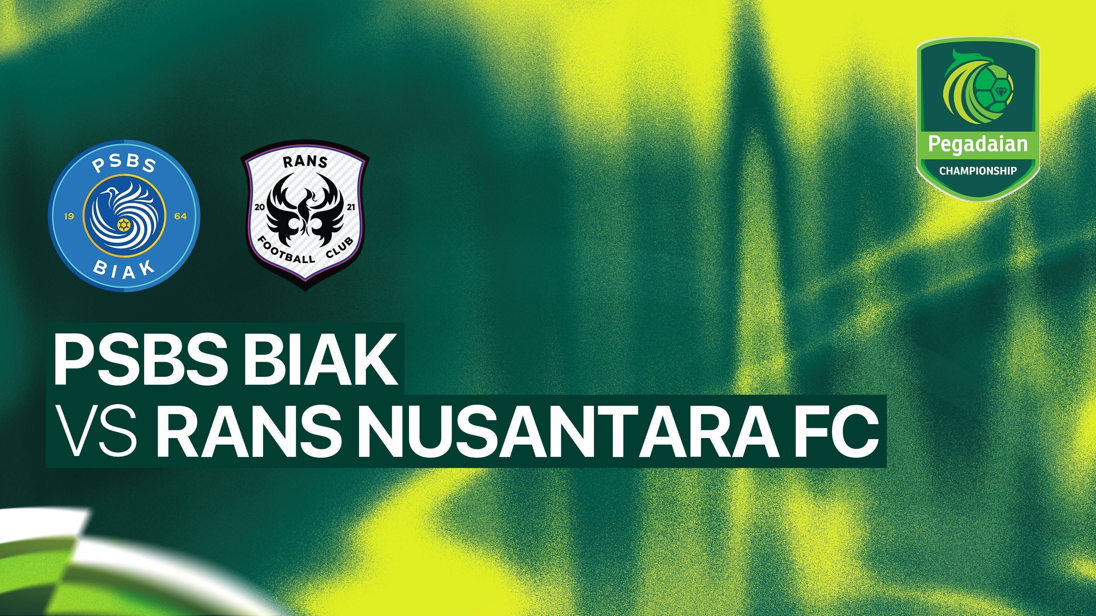 PSBS Biak vs RANS Nusantara FC