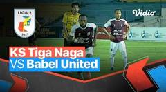 Mini Match - KS Tiga Naga 1 vs 2 Babel United | Liga 2 2021/2022
