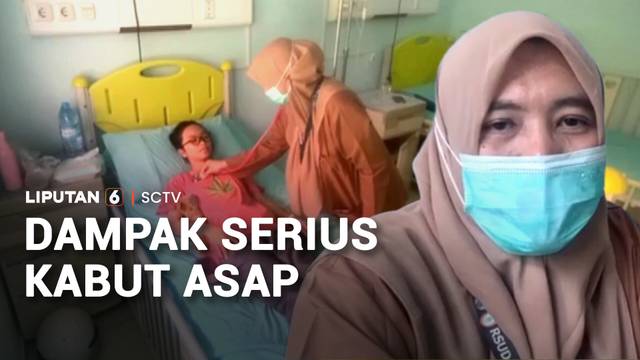 Dampak Serius Kabut Asap | Liputan 6
