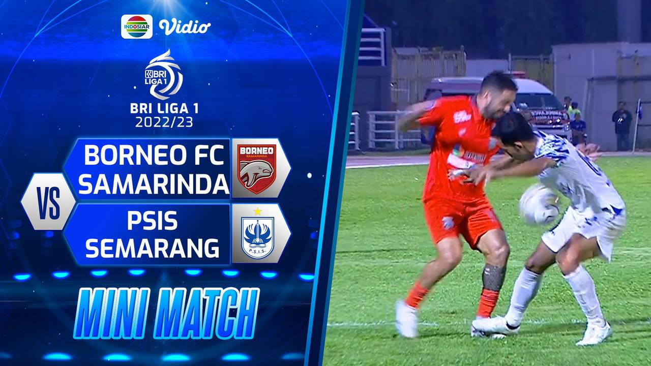 Mini Match - Borneo FC Samarinda VS PSIS Semarang | BRI Liga 1 2022/2023