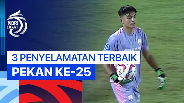 3 Penyelamatan Terbaik Pekan ke-25 | BRI Liga 1 2024/25